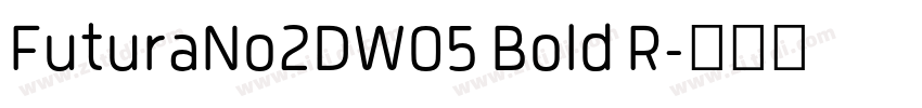 FuturaNo2DW05 Bold R字体转换